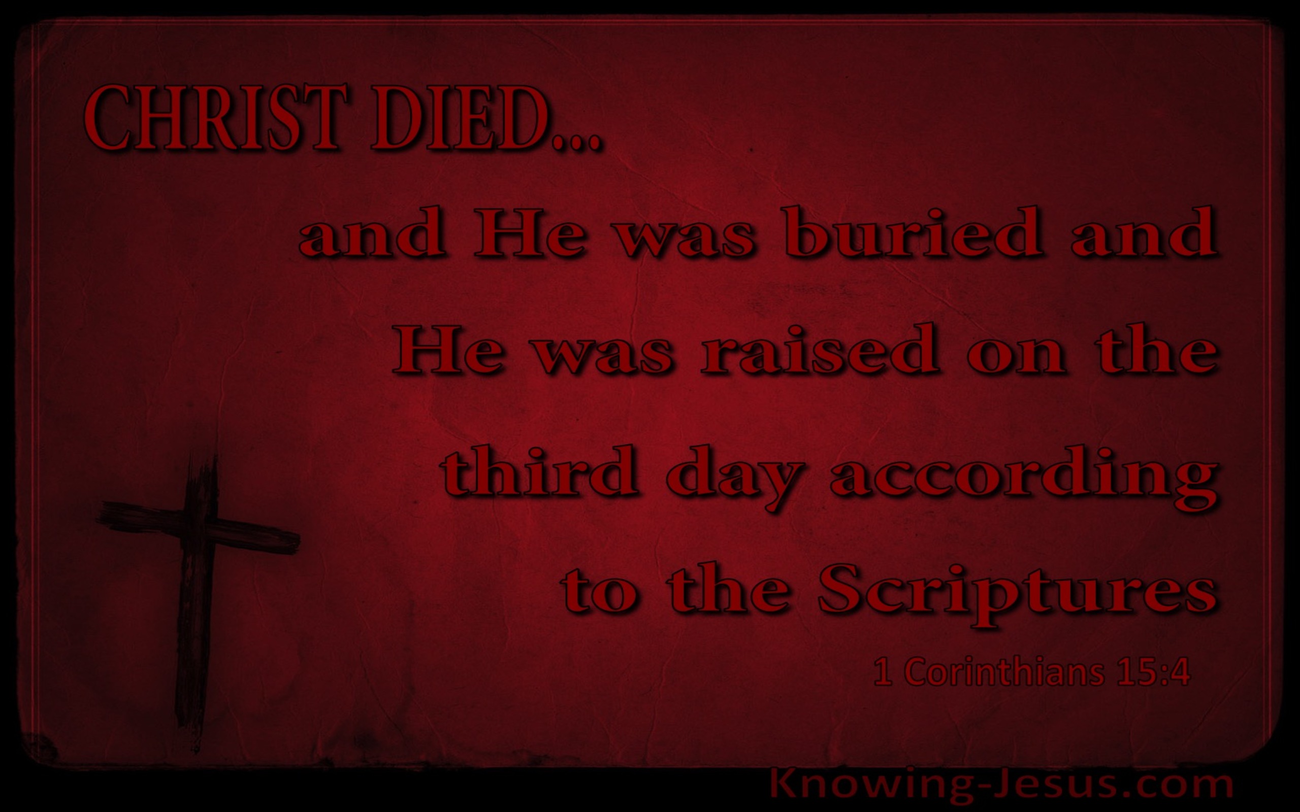 1 Corinthians 15:4 He Was Buried And Raised According (brown)